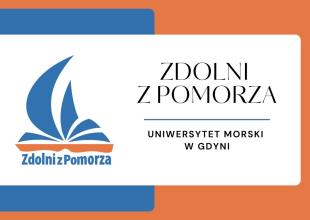 \"Zdolni z Pomorza - Uniwersytet Morski w Gdyni”
